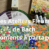 Les prochains Ateliers Fleurs de Bach en 2024