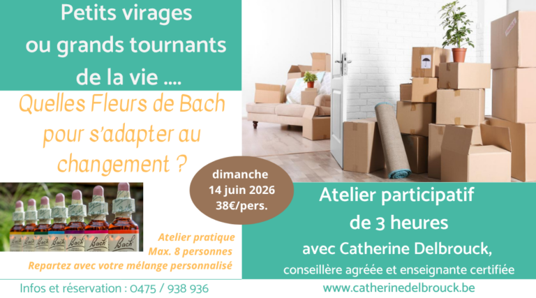 Atelier Fleurs de Bach : dimanche 14/06 : Petits virages ou grands tournants de la vie. Quelles fleurs de Bach ?